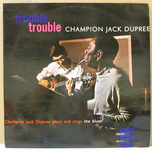CHAMPION JACK DUPREE-TROUBLE TROUBLE (DENMARK-GERMAN ORIG.L.LP