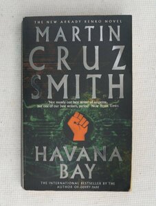Martin Cruz Smith: Havana Bay (English / English)