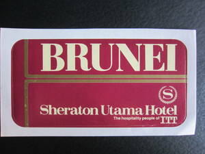 Hotel label ■ Sheraton ■ Brunei ■ Brunei ■ SHERATON ■ 1980's ■ Sticker