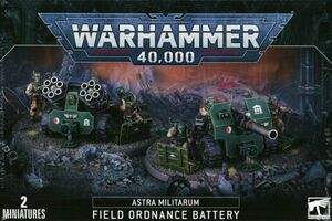[Astra Militalm] Field Oudnance Battery Field Ordnance Battery [47-41] [Warhammer40,000000] Warhammer