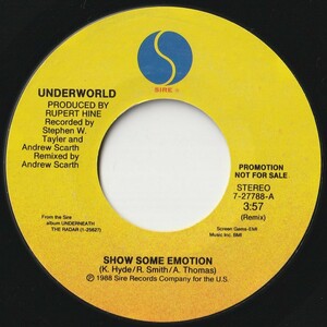 Underworld Show Some Emotion (Remix) Sire US 7-27788 -A 201612 ROCK POP Rock Pop Record 7 inch 45