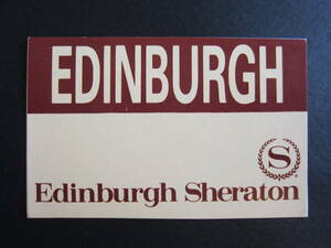 Hotel label ■ Sheraton ■ Edinburgh ■ Edinburgh ■ Scottish ■ SHERATON HOTEL ■ Sticker