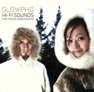 HI -Fi Sounds for Young Norwegians / Slowfo