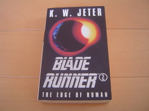Book English Brade Runner BLADE RUNNER 2 The Edge of Human K. W. Jeter