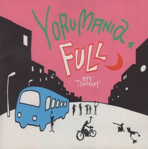 Tomovsky Tomovsky / YORUMANIA FULL / 2001.02.23 / 5th Album / UKDZ-FM-01